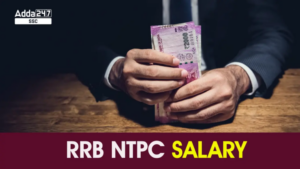 RRB NTPC वेतन 2024 | चेक करें विभिन्न पदों के वेतन और जॉब प्रोफाइल