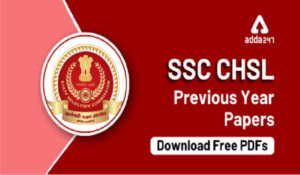 SSC CHSL पिछले वर्ष के प्रश्न पत्र, डाउनलोड करें PDF