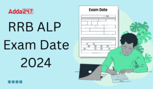 RRB ALP परीक्षा तिथि 2024 जारी, CBT 1 की परीक्षा 25 नवंबर 2024 से शुरू