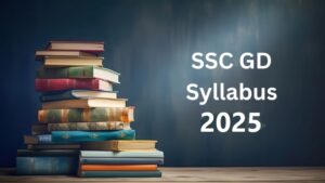 SSC GD सिलेबस 2025, डाउनलोड करें सिलेबस की PDF