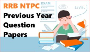 RRB NTPC पिछले वर्ष के पेपर, डाउनलोड करें PDF